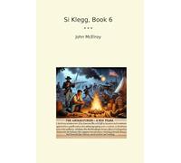 Si Klegg, Book 6