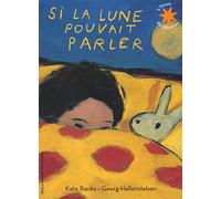 Si la lune pouvait parler