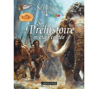 Si la Préhistoire m'était contée