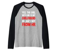 Sì, la Ragazza con Me è la mia Ragazza Non dalle risorse umane Maglia con Maniche Raglan