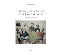 Si le Congrès de Vienne s’était tenu à Versailles