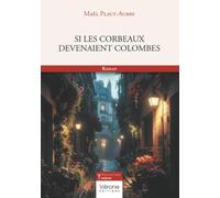 Si les corbeaux devenaient colombes