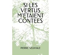SI LES VERTUS M'ETAIENT CONTEES