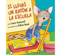 Si llevas un ratón a la escuela: If You Take a Mouse to School (Spanish edition)