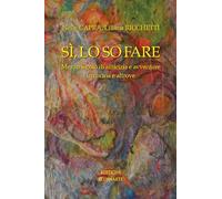 Sì, lo so fare. Mezzo secolo di amicia e avventure in cucina e altrove