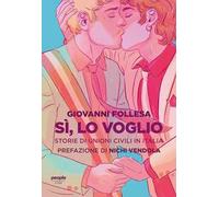 Sì, lo voglio. Storie di unioni civili in Italia