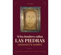 Si los hombres callan las PIEDRAS cantaran Tu nombre