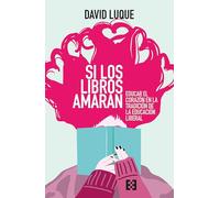 Si los libros amaran: Educar el corazón en la tradición de la educación liberal: 157