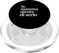Si Mamma Niente Di Serio Frase Divertente English Minimal PopSockets PopGrip per MagSafe
