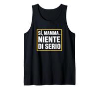 Sì, Mamma... Niente di serio, Umorismo Genitori Ansiosi Canotta