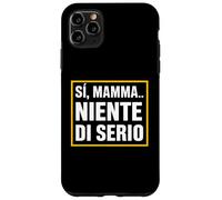 Sì, mamma... Niente di serio, Umorismo Genitori Ansiosi Custodia per iPhone 11 Pro Max
