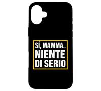 Sì, mamma... Niente di serio, Umorismo Genitori Ansiosi Custodia per iPhone 16 Plus