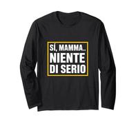 Sì, Mamma... Niente di serio, Umorismo Genitori Ansiosi Maglia a Manica