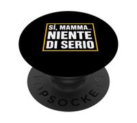 Sì, mamma... Niente di serio, Umorismo Genitori Ansiosi PopSockets PopGrip Adesivo