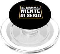 Sì, mamma... Niente di serio, Umorismo Genitori Ansiosi PopSockets PopGrip per MagSafe