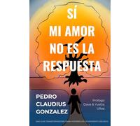 Si Mi Amor No Es La Respuesta: Una Guía Transformadora Para Hombres en un Momento Decisivo