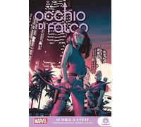 Si mira a Ovest. Occhio di Falco