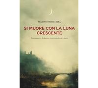 Si muore con la luna crescente: Roccasecca, il silenzio che custodisce i nomi