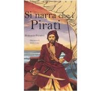 Si narra che i pirati. Ediz. illustrata