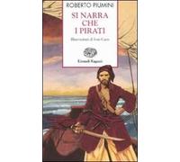 Si narra che i pirati. Ediz. illustrata