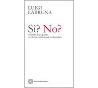Sì? No? Noterelle di un giurista su riforma costituzionale e referendum
