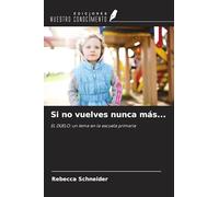 Si no vuelves nunca más...: EL DUELO: un tema en la escuela primaria