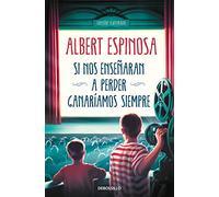Si nos enseñaran a perder, ganaríamos siempre