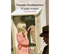 Si paga sempre. Cinquanta delitti
