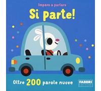 Si parte! Imparo a parlare. Ediz. a colori