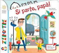 Si parte, papà! Ediz. a colori