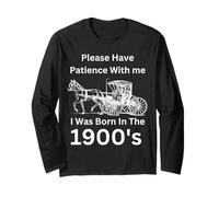 Si Prega di Avere Pazienza con Sono Nato nel 1900 Maglia a Manica
