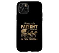 SI PREGA DI ESSERE PAZIENTE CON ME SONO DEL 1900 - Funny Gen X Custodia per iPhone 11 Pro