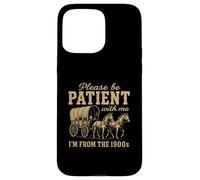 SI PREGA DI ESSERE PAZIENTE CON ME SONO DEL 1900 - Funny Gen X Custodia per iPhone 15 Pro Max