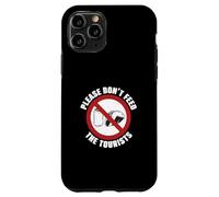 Si prega di non nutrire i turisti Guida turistica divertente guida turistica Custodia per iPhone 11 Pro