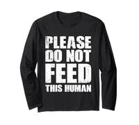 Si Prega di Non nutrire Questo Umano Maglia a Manica