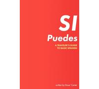 Si, Puedes!: Traveler's Guide To Basic Spanish