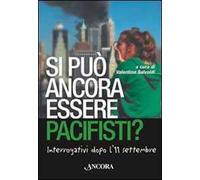 Si può ancora essere pacifisti? Interrogativi dopo l'11 settembre