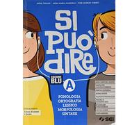 Si può dire. Ediz. blu. Con Schemi di sintesi e ripasso, Schede di lessico e Laboratorio. Per la Scuola media. Con e-book. Con espansione online. Con DVD-ROM (Vol. A)
