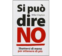 Si può dire no. Sbattersi di meno per ottenere di più