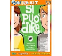SI PUO' DIRE - SEMIPACK (SENZA LABORATORIO) (9788805078318) - Libro Scolastico + Kit Scuola con Copertine Rebillo