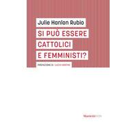 Si può essere cattolici e femministi?
