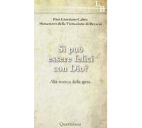 Si può essere felici con Dio? Alla ricerca della gioia