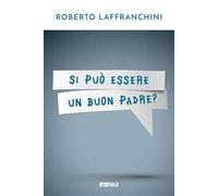 Si può essere un buon padre?