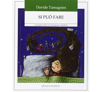 Si può fare. La scuola come ce la insegnano i bambini