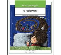 Si può fare. La scuola come ce la insegnano i bambini