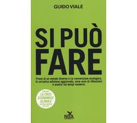Si può fare: Prove di un mondo diverso-La conversione ecologica - Viale Guido