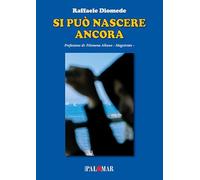 Si può nascere ancora