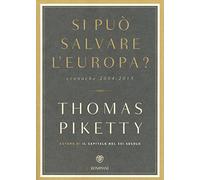 Si può salvare l'Europa? Cronache 2004-2015