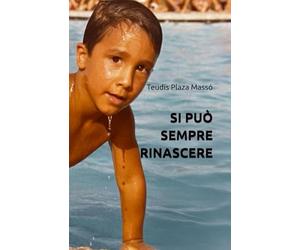 Si può sempre rinascere