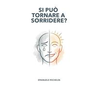 SI PUÒ TORNARE A SORRIDERE?